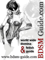 BDSM-GUIDE.COM - Worldwide Domina + Fetish Guide