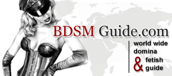 BDSM Guide - Worldwide Domina & Fetish Guide