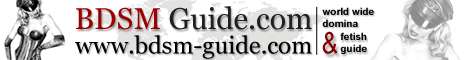 BDSM-GUIDE.COM - Worldwide Domina + Fetish Guide BDSM-GUIDE.COM - Worldwide Domina + Fetish Guide